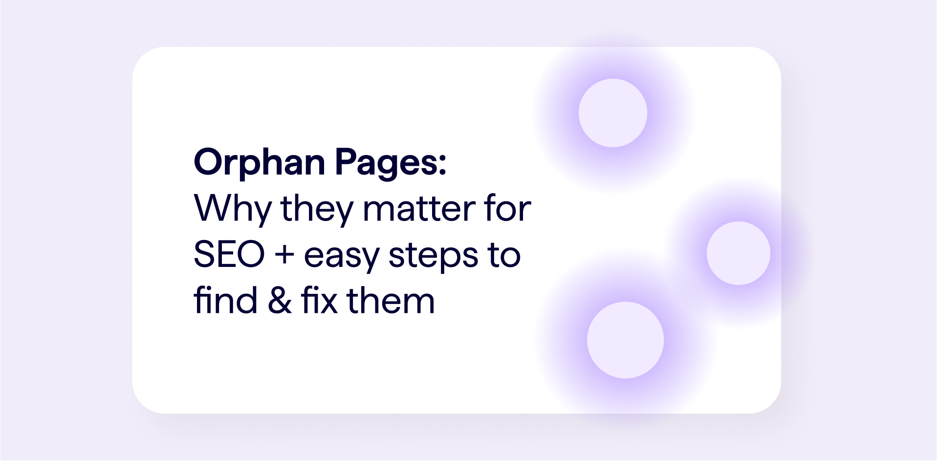 Find &amp; Fix Orphan Pages on Your Website: SEO Best Practices - Lumar