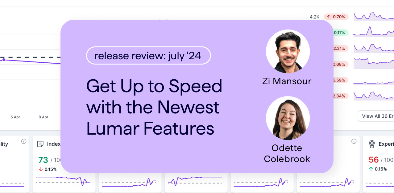 Lumar Webinar Release Review Explore the Latest Lumar Features with Zi Mansour and Odette Colebrook