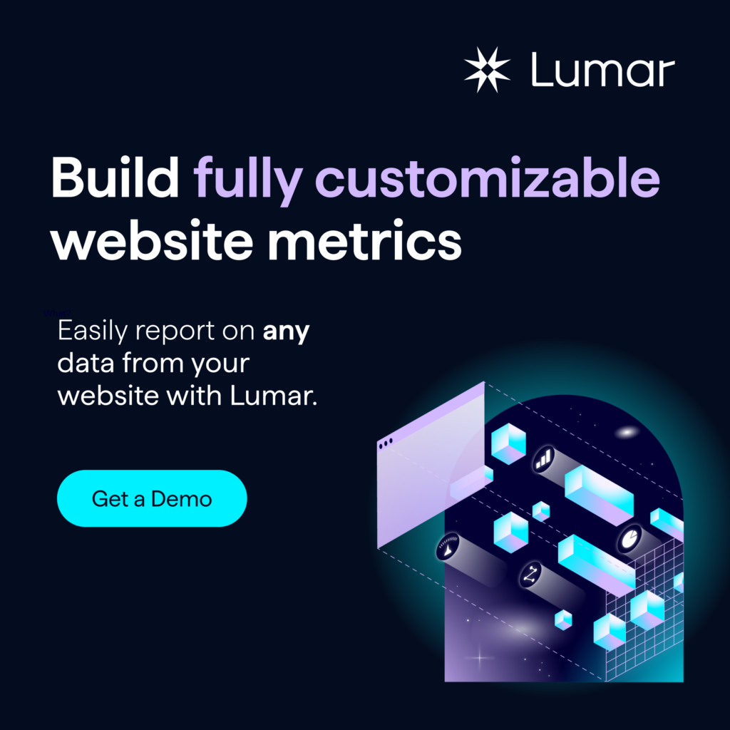 Lumar platform promo - Build fully customizable website metrics - Get a demo