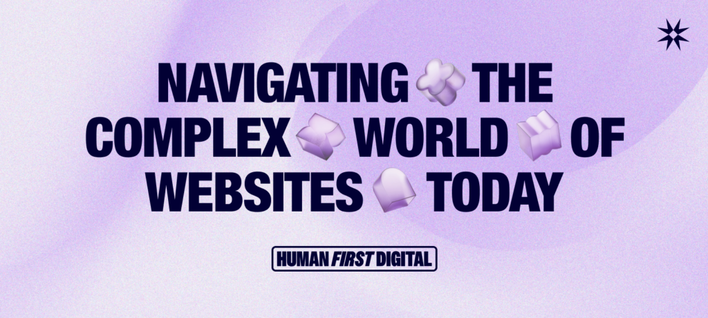 Human-First Digital, a Lumar podcast. Navigating the complex world of websites today.