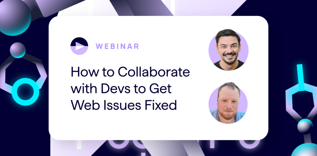 Lumar Webinar - How to Collaboratr with devs to Get Web Issues Fixed