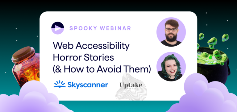 Lumar Webinar Banner - Web Accessibility Horror Stories and How to Avoid Them - Watch Now. With Guests: Gryff Coates — Software Engineering Manager at Skyscanner – and Billie Geena Hyde — Web Accessibility Advocate & Founder of Uptake Agency.