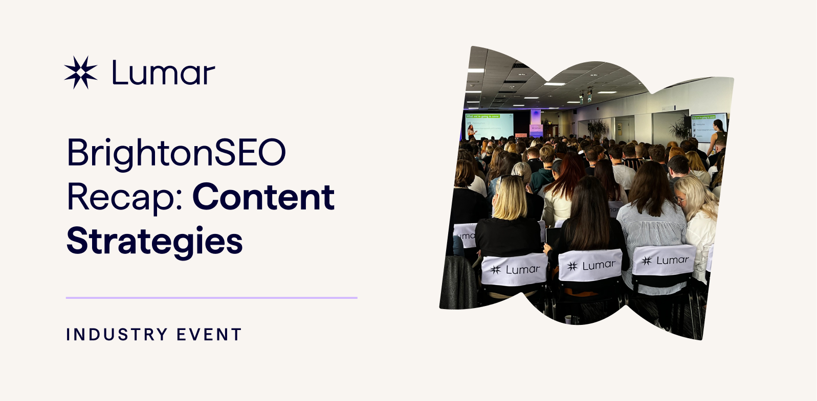 BrightonSEO Recap: Content Strategy [from the Lumar Stage]