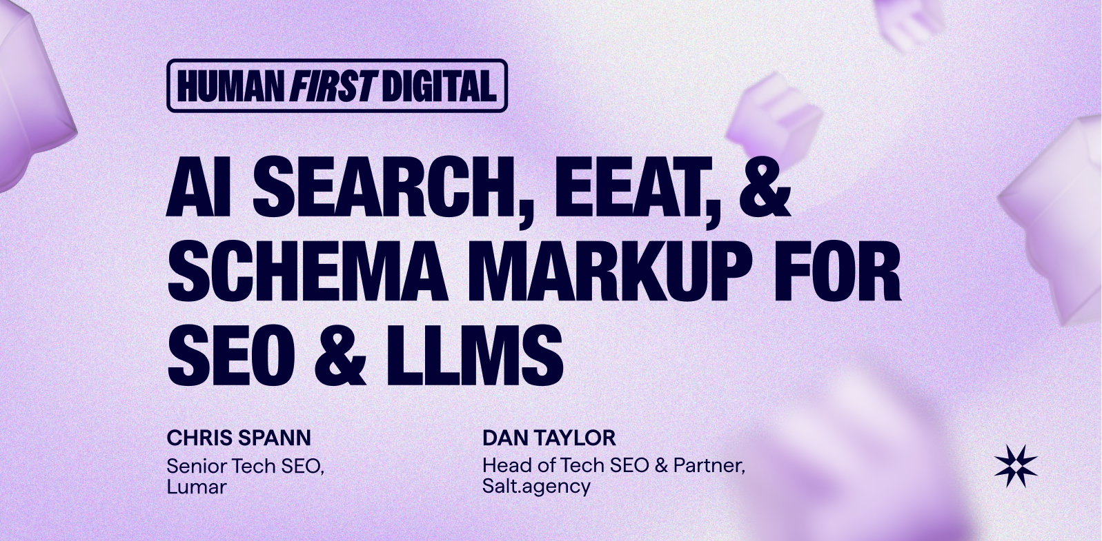 Lumar SEO Podcast - Human-First Digital - AI Search, EEAT, and Schema Markup for SEO and LLMs - with host Chris Spann, Senior Tech SEO at Lumar and guest Dan Taylor, Head of Technical SEO and Partner at Salt.agency