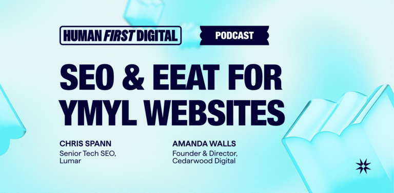 Lumar SEO podcast - Human-First Digital - SEO and EEAT for YMYL Websites - with guest Amanda Walls, Founder and Director of Cedarwood Digital agency, and host Chris Spann, Senior Technical SEO at Lumar