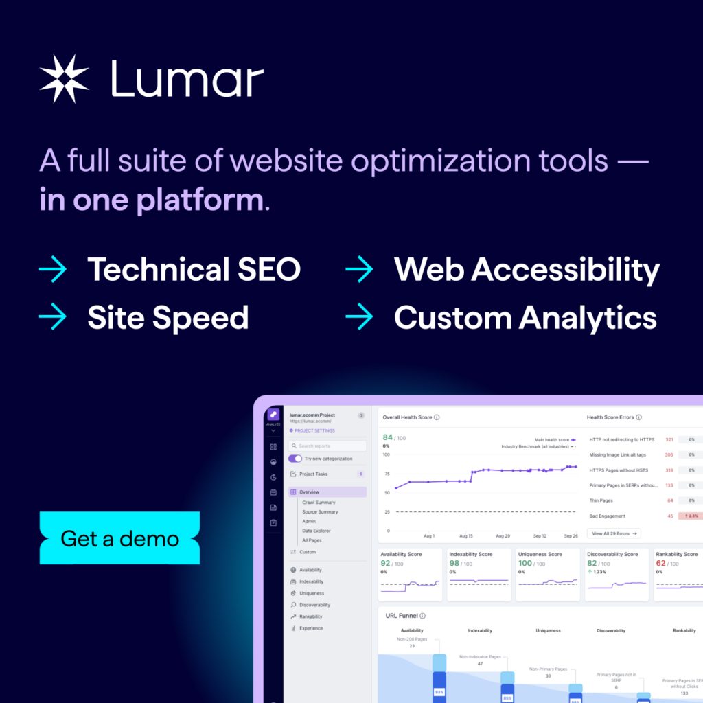 Lumar platform banner showing UI of Lumar's enterprise website optimization platform. Banner text reads: A full suite of website optimization tools — in one platform. Technical SEO. Web Accessibility. Site Speed. Custom Analytics. Get a Demo.