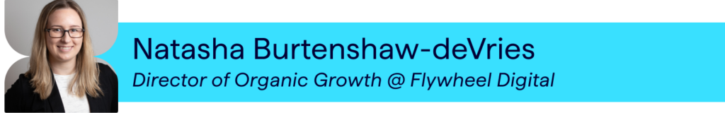 Natasha Burtenshaw-deVries, Director of Organic Growth at Flywheel (author photo banner)