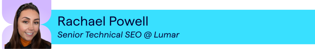 Rachael Powell, Senior Technical SEO at Lumar (author photo banner)