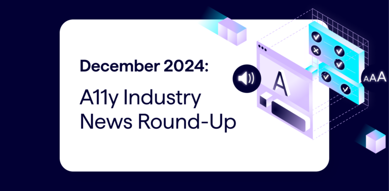 December 2024 - A11y Industry News Round-Up