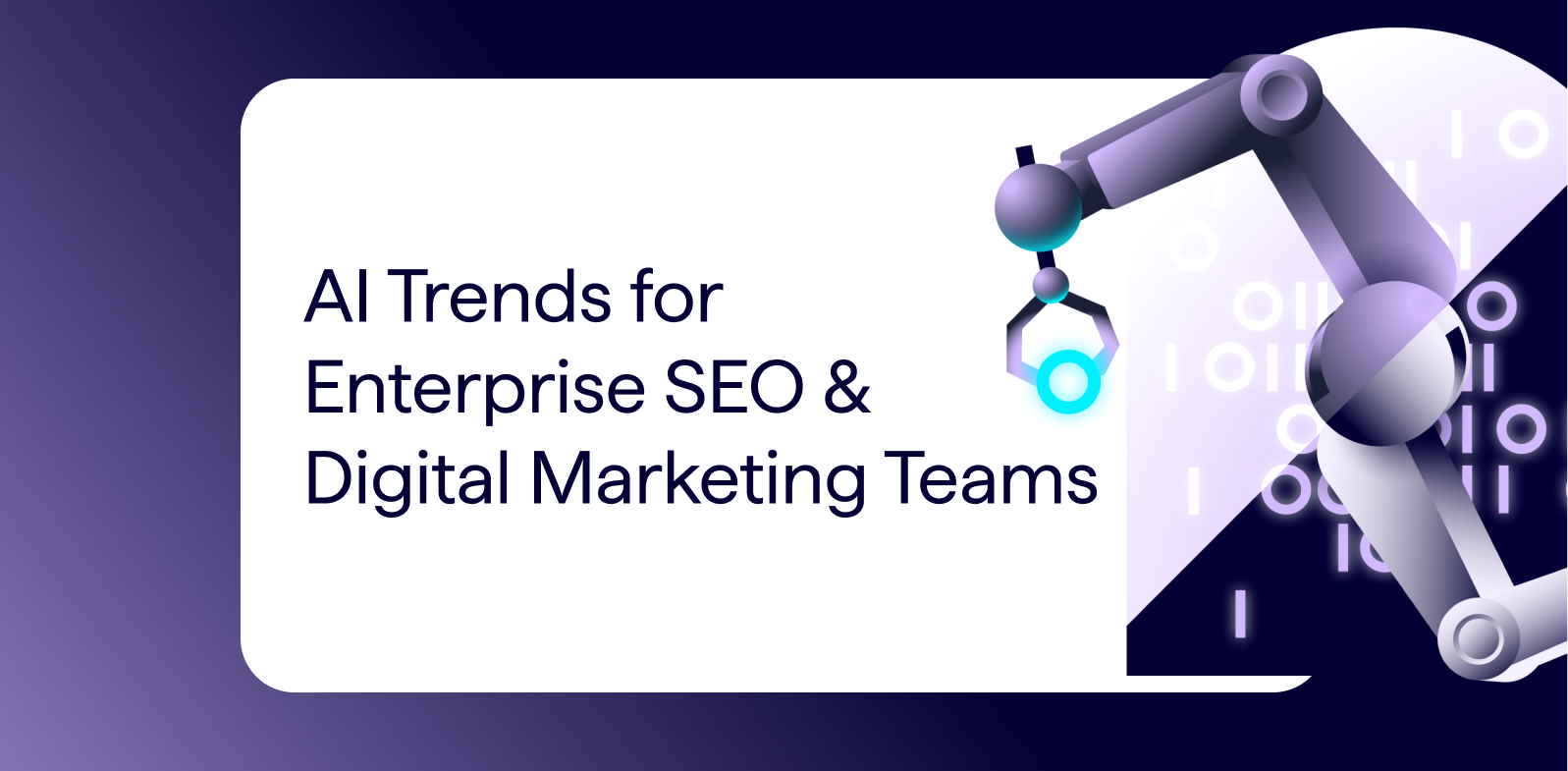 AI Trends for Enterprise SEO and Digital Marketing Teams - Lumar article banner with robot illustration